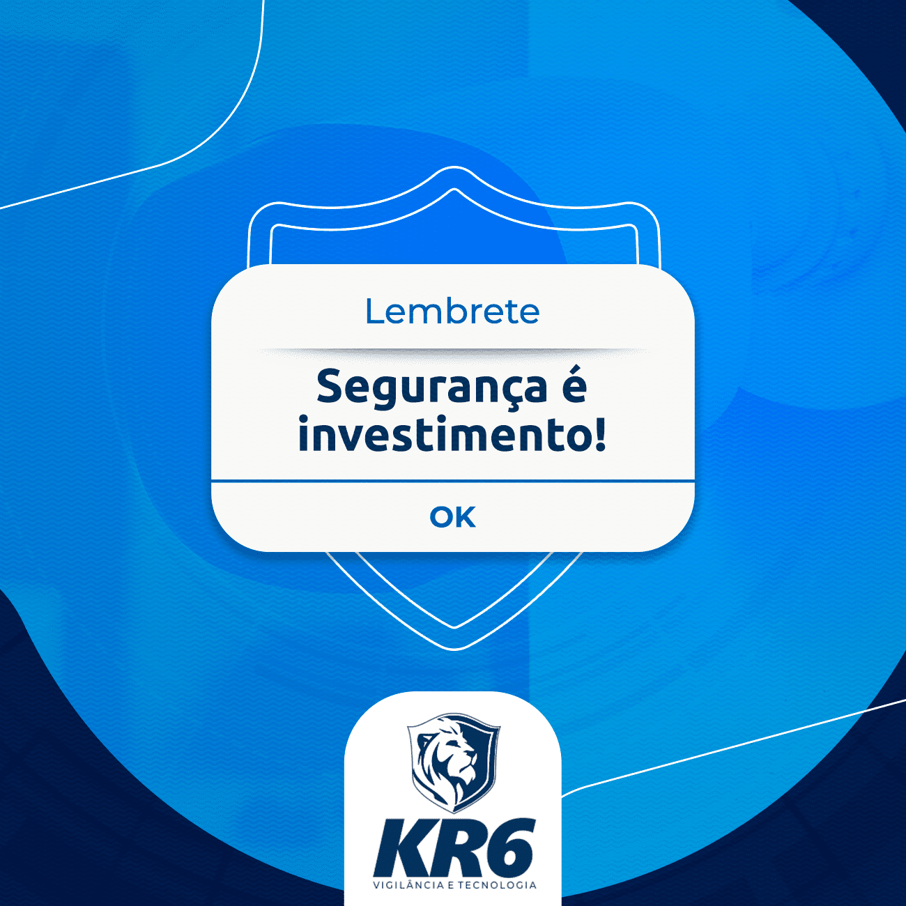 KR6 Vigilância Lembrete: Segurança é investimento! Caxias do Sul