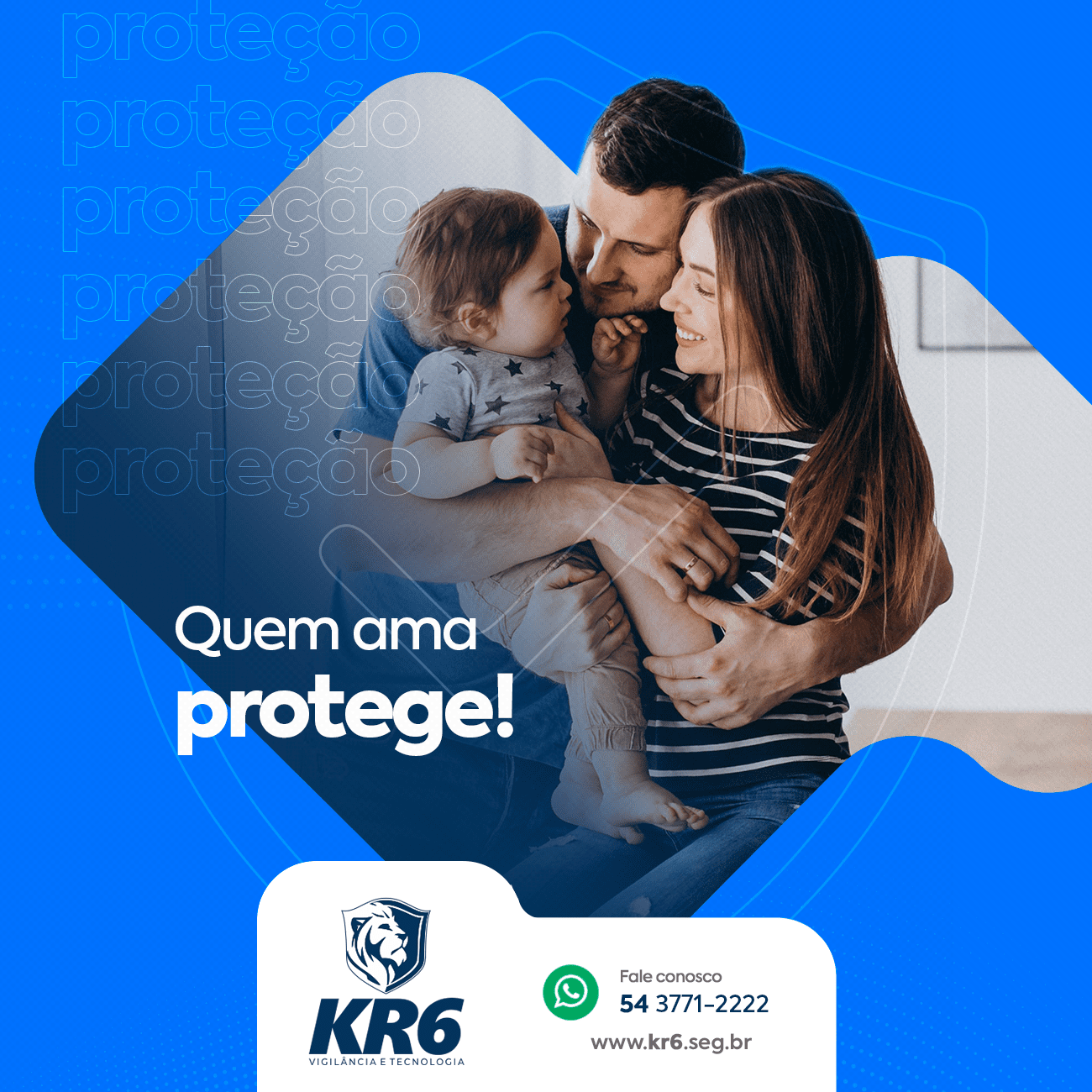 Quem ama protege!